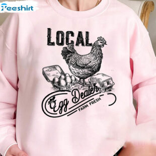 Local Egg Dealer Farm Fresh Shirt, Christian Easter Sweater Tee Tops